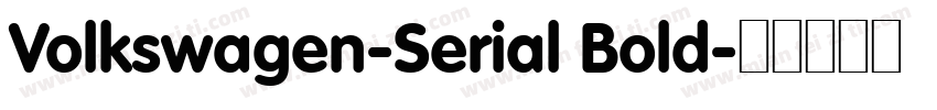 Volkswagen-Serial Bold字体转换